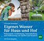 Christoph Zaussinger: Eigenes Wasser für Haus und Hof, Buch