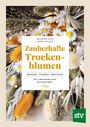 Morgane Illes: Zauberhafte Trockenblumen, Buch
