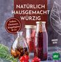 Amandine Geers: Natürlich - Hausgemacht - Würzig, Buch