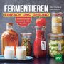 "FERMENTIEREN EINFACH UND GESUND" oben, Gläser mit eingelegtem Gemüse und Getränken auf einem Tisch, stv-Logo unten.