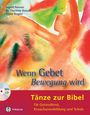 Theresia Dauser: Wenn Gebet Bewegung wird, Buch