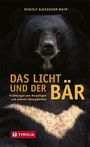 Rudolf Alexander Mayr: Das Licht und der Bär, Buch