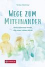 Teresa Hieslmayr: Wege zum Miteinander, Buch