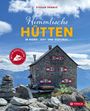 Stefan Herbke: Himmlische Hütten in Nord-, Ost- und Südtirol, Buch