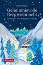 Siegfried Weger: Geheimnisvolle Bergweihnacht, Buch