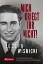 Joseph Wisnicki: Mich kriegt ihr nicht!, Buch