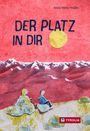 Anna Maria Praßler: Der Platz in dir, Buch