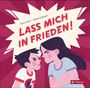 Logo rechts unten. Text: "Lass mich in Frieden!" Illustration von einem Jungen und Mädchen, die sich streiten.