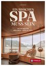 Text: "Ein bisschen Spa muss sein. Die 100 besten Wellness-Tipps in Tirol." Eine Frau sitzt eingewickelt in ein Handtuch und blickt auf verschneite Berge. Links steht ein moderner Ofen, unten rechts das Tyrolia-Logo.