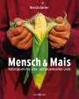 Nora Aschacher: Mensch & Mais, Buch