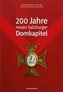 Archiv der Erzdiözese Salzburg Metropolitankapitel zu Salzburg: 200 Jahre neues Salzburger Domkapitel, Buch