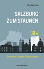 Christoph Koca: 30 x Salzburg zum Staunen, Buch