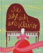 Matthias Gruber: Sie setzt sich ans Klavier. Nannerl - Das Leben von Maria Anna Mozart, Buch