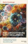 Buchtitel: "Das unsichtbare Netz des Lebens". Bunte Mikroben und Zellstrukturen als Hintergrundillustration.