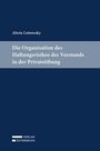 Alwin Lettowsky: Die Organisation des Haftungsrisikos des Vorstands in der Privatstiftung, Buch