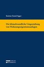 Bastian Daniel Egger, "Die klimafreundliche Umgestaltung von Wohnungseigentumsanlagen", gelber Streifen, blauer Hintergrund.