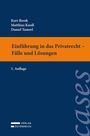Buchtitel: "Einführung in das Privatrecht – Fälle und Lösungen", 5. Auflage. Autoren: Kurt Berek, Matthias Knoll, Daniel Tamerl.