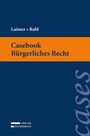 Titel: Casebook Bürgerliches Recht. Autoren: Laimer, Rabl. Verlag Österreich Logo unten. Dunkelblau mit orangenem Streifen.