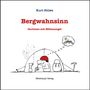 Kurt Stüwe: Bergwahnsinn, Buch