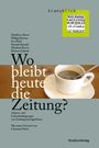Matthias Aberer: Wo bleibt heute die Zeitung?, Buch