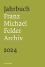 : Jahrbuch Franz-Michael-Felder-Archiv 2024, Buch