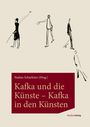 : Kafka und die Künste - Kafka in den Künsten, Buch