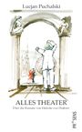 Lucjan Puchalski: Alles Theater, Buch