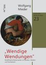 Mieder Wolfgang: ,,Wendige Wendungen", Buch