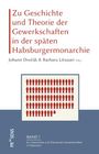 : Zu Geschichte und Theorie der Gewerkschaften in der späten Habsburgermonarchie, Buch
