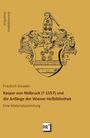 Friedrich Simader: Kaspar von Nidbruck (¿ 1557) und die Anfänge der Wiener Hofbibliothek, Buch