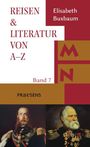 Titel: "REISEN & LITERATUR VON A–Z", Autor: Elisabeth Buxbaum, Band 7. Unten sind zwei Porträts von Männern in Uniform.