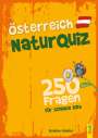 Elisabeth Schöberl: Österreich Natur-Quiz - 250 Fragen für schlaue Kids, Buch