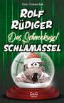 Peter Tichatschek: Rolf Rüdiger - Das Schneekugel-Schlamassel, Buch