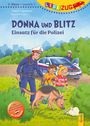 Sabina Sagmeister: LESEZUG/2. Klasse - LESESTUFE 2: Donna und Blitz - Einsatz für die Polizei, Buch