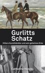 Catherine Hickley: Gurlitts Schatz, Buch