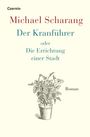 "Czernin. Michael Scharang. Der Kranführer oder Die Errichtung einer Stadt. Roman." Darunter ist ein Topf mit Pflanzen zu sehen.
