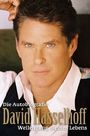 David Hasselhoff: David Hasselhoff - Die Autobiografie, Buch