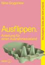 Nina Grygoriew: Ausflippen., Buch