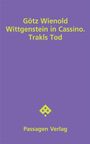 Götz Wienold: Wittgenstein in Cassino. Trakls Tod, Buch