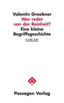 Valentin Groebner: Wer redet von der Reinheit?, Buch