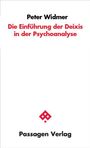 "Peter Widmer: Die Einführung der Deixis in der Psychoanalyse" steht oben, darunter ein Logo, unten "Passagen Verlag".