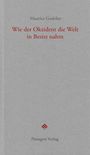 Titel: "Wie der Okzident die Welt in Besitz nahm". Autor: Maurice Godelier. Verlag: Passagen Verlag. Dezentes graues Design.