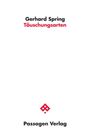 Text: "Gerhard Spring Täuschungsarten", "Passagen Verlag". Unten mittig ein minimalistisches rotes Logo.