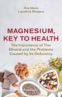 Ana Maria Lajusticia Bergasa: Magnesium, Key to Health, Buch
