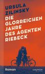 „URSULA ZILINSKY DIE GLORREICHEN JAHRE DES AGENTEN RIEBECK“; unten ein Paar mit Fahrrädern in einer Umarmung.