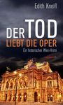 Edith Kneifl: Der Tod liebt die Oper, Buch