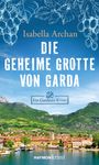 Isabella Archan: Die geheime Grotte von Garda, Buch