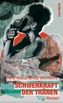 Yara Nakahanda Monteiro: Schwerkraft der Tränen, Buch
