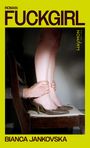 Bianca Jankovska: Fuckgirl, Buch