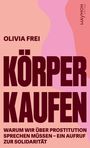 Olivia Frei: Körper kaufen, Buch